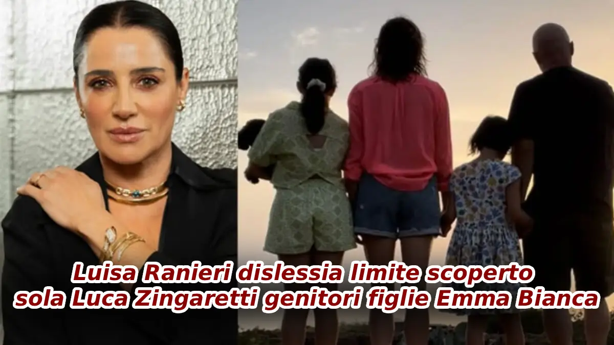 Luisa Ranieri dislessia limite scoperto sola Luca Zingaretti genitori figlie Emma Bianca